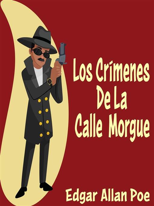 Title details for Los Crímenes De La Calle Morgue by Edgar Allan Poe - Available